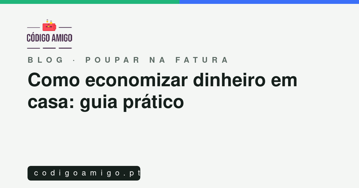 Capa: Como economizar dinheiro em casa: guia prático