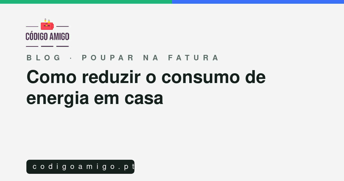 Capa: Como reduzir o consumo de energia em casa