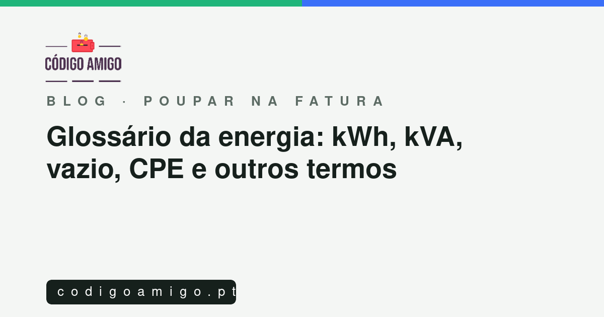 Capa: Glossário da energia: kWh, kVA, vazio, CPE e outros termos