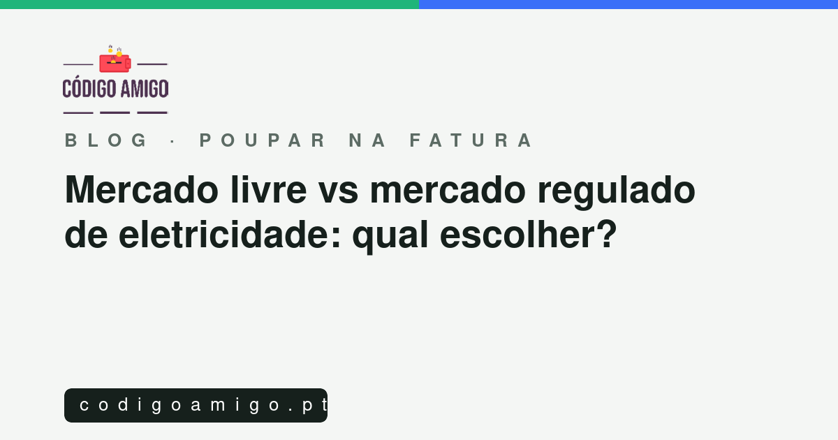 Capa: Mercado livre vs mercado regulado de eletricidade: qual escolher?